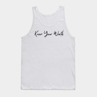 Know Your Worth. Beautiful Typography Self Empowerment Quote. Tank Top